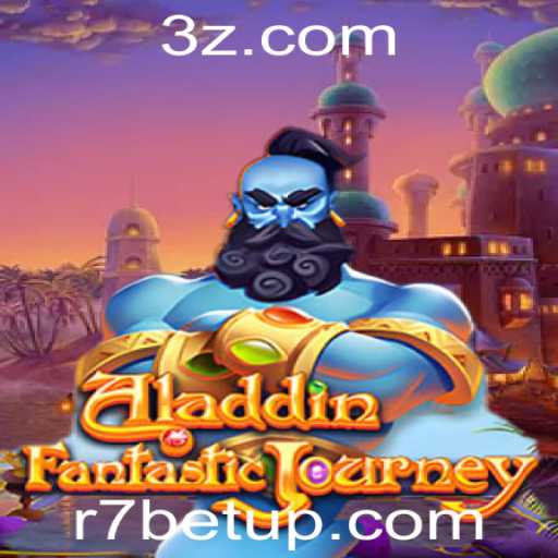 Descubra o Mundo Mágico de Aladdin e o Universo de R7.BET